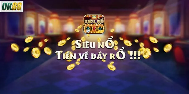 Siêu nổ hũ tại UK88