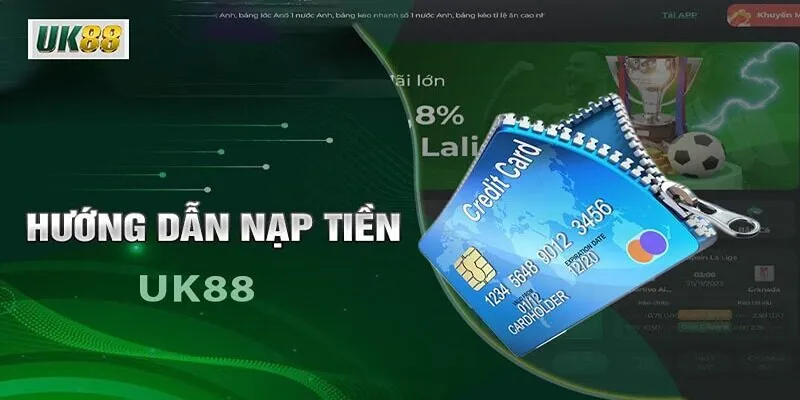 Thành viên cần đáp ứng điều kiện gì khi Nạp tiền UK88?